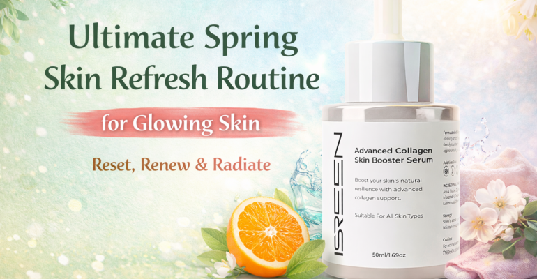The Ultimate Spring Refresh Routine for Glowing Skin
