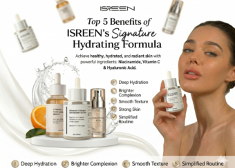 Top 5 Benefits of ISREEN’s Signature Hydrating Formula