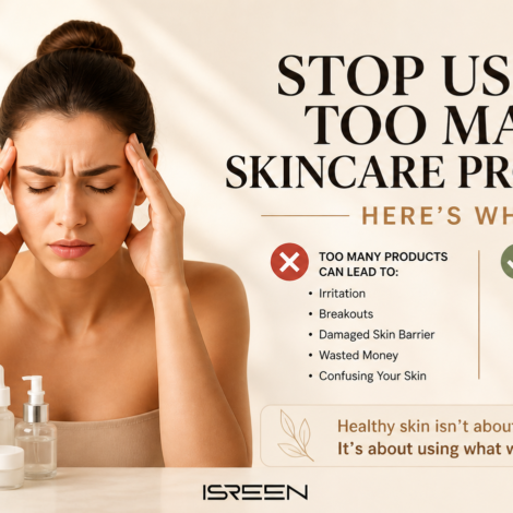 Stop Using Too Many Skincare Products (Here’s Why)