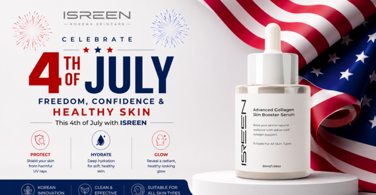 4th of July: Celebrate Freedom, Confidence & Healthy Skin with ISREEN